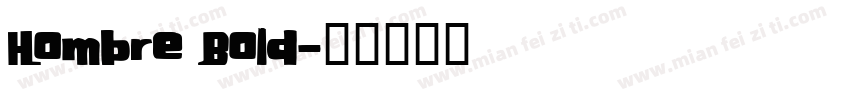 Hombre Bold字体转换